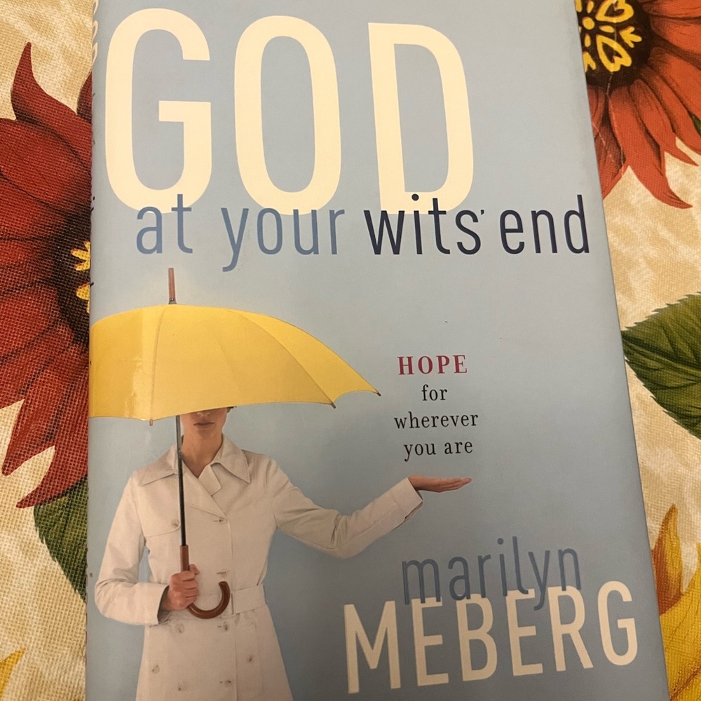God at Your Wits' End by Marilyn Meberg